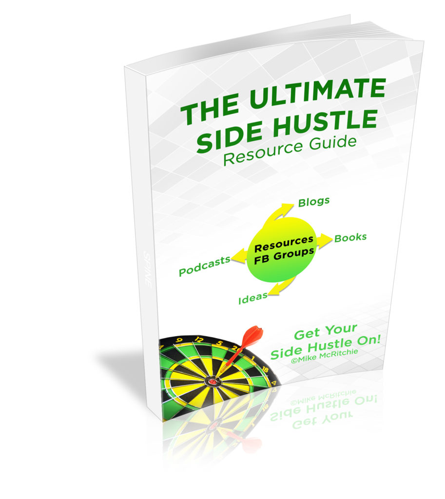 The Ultimate Side Hustle Resource Guide Mike McRitchie